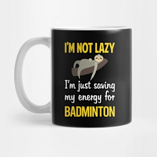 Funny Lazy Badminton Mug